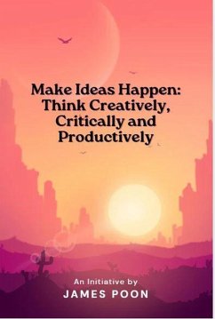 Cover Make Ideas Happen: Think Creatively, Critically and Productively (eBook, ePUB)