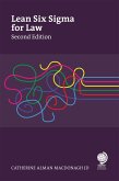 Lean Six Sigma for Law, Second Edition (eBook, ePUB) Lean Six Sigma for Law, Second Edition (eBook, ePUB)