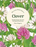 The Little Wild Library: Clover (eBook, ePUB) The Little Wild Library: Clover (eBook, ePUB)