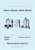 Guten Abend, schön Abend: Ausgabe für Klarinettenduo (eBook, ePUB) Guten Abend, schön Abend: Ausgabe für Klarinettenduo (eBook, ePUB)