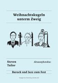 Weihnachtskugeln unterm Zweig: Ausgabe für Altsaxophonduo (eBook, ePUB) Weihnachtskugeln unterm Zweig: Ausgabe für Altsaxophonduo (eBook, ePUB)
