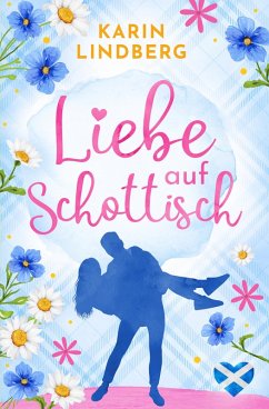 Liebe auf Schottisch (eBook, ePUB) - Lindberg, Karin