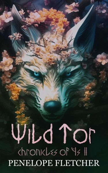 Wild Tor (Chronicles of Ys, #2) (eBook, ePUB) Wild Tor (Chronicles of Ys, #2) (eBook, ePUB)