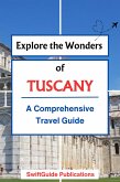 Explore the Wonders of Tuscany (eBook, ePUB)