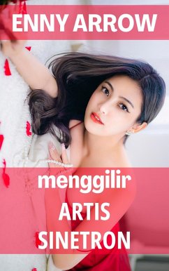 Cover Menggilir Artis Sinetron (eBook, ePUB)