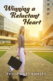 Winning a Reluctant Heart (eBook, ePUB) Winning a Reluctant Heart (eBook, ePUB)