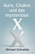 Aura, Chakra und das mysteriöse 