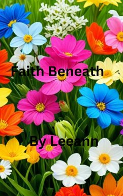 Faith Beneath (eBook, ePUB) - Leeann