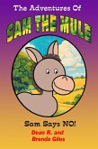 Sam Says NO! (The Adventures of Sam the Mule, #1) (eBook, ePUB)