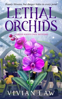 Cover Lethal Orchids (A Green Haven Cozy Mystery, #1) (eBook, ePUB)