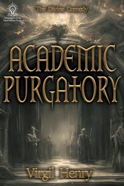 Cover Academic Purgatory: Stuck in the Middle (The Divine Comedy, #2) (eBook, ePUB)