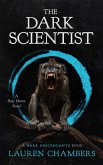 The Dark Scientist (The Dark Descendants, #2) (eBook, ePUB) The Dark Scientist (The Dark Descendants, #2) (eBook, ePUB)