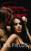 Sottomessa dai Vampiri: Un Racconto Erotico Breve (Corto e Piccante) (eBook, ePUB) Sottomessa dai Vampiri: Un Racconto Erotico Breve (Corto e Piccante) (eBook, ePUB)
