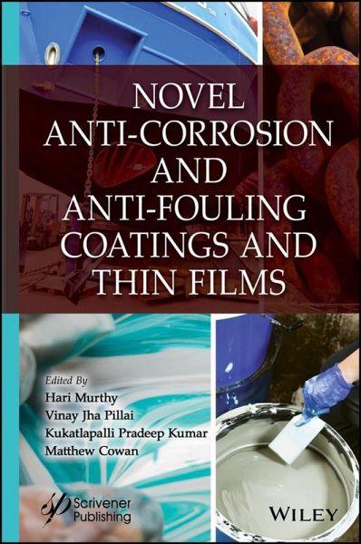 Novel Anti-Corrosion and Anti-Fouling Coatings and Thin Films (eBook, PDF)