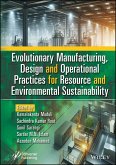 Evolutionary Manufacturing, Design and Operational Practices for Resource and Environmental Sustainability (eBook, ePUB)