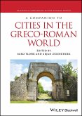 A Companion to Cities in the Greco-Roman World (eBook, PDF)