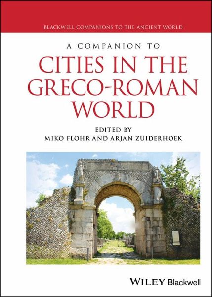 A Companion to Cities in the Greco-Roman World (eBook, PDF)