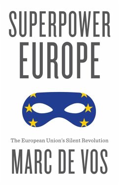 Superpower Europe (eBook, ePUB) - De Vos, Marc