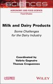 Milk and Dairy Products: Some Challenges for the Dairy Industry (eBook, ePUB)