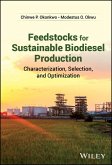Feedstocks for Sustainable Biodiesel Production (eBook, PDF) Feedstocks for Sustainable Biodiesel Production (eBook, PDF)