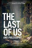 The Last of Us and Philosophy (eBook, PDF)