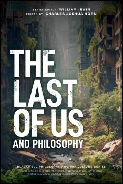 The Last of Us and Philosophy (eBook, PDF)