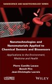 Nanotechnologies and Nanomaterials Applied to Chemical Sensors and Biosensors (eBook, ePUB) Nanotechnologies and Nanomaterials Applied to Chemical Sensors and Biosensors (eBook, ePUB)