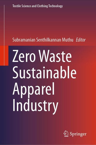 Zero Waste Sustainable Apparel Industry (eBook, PDF) Zero Waste Sustainable Apparel Industry (eBook, PDF)