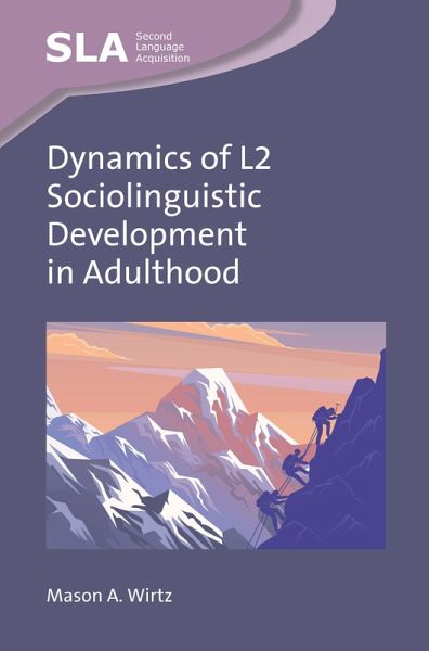 Dynamics of L2 Sociolinguistic Development in Adulthood (eBook, ePUB)