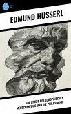 Die Krisis des europäischen Menschentums und die Philosophie (eBook, ePUB)