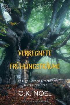 Verregnete Frühlingsträume (eBook, ePUB) - Noel, Ck