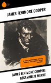 James Fenimore Cooper: Gesammelte Werke (eBook, ePUB) James Fenimore Cooper: Gesammelte Werke (eBook, ePUB)