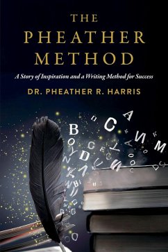 The Pheather Method (eBook, ePUB) - Harris, Pheather R.