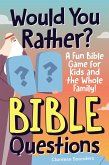 Would You Rather? Bible Questions (eBook, ePUB)