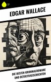 Die besten Kriminalromane und Detektivgeschichten (eBook, ePUB) Die besten Kriminalromane und Detektivgeschichten (eBook, ePUB)