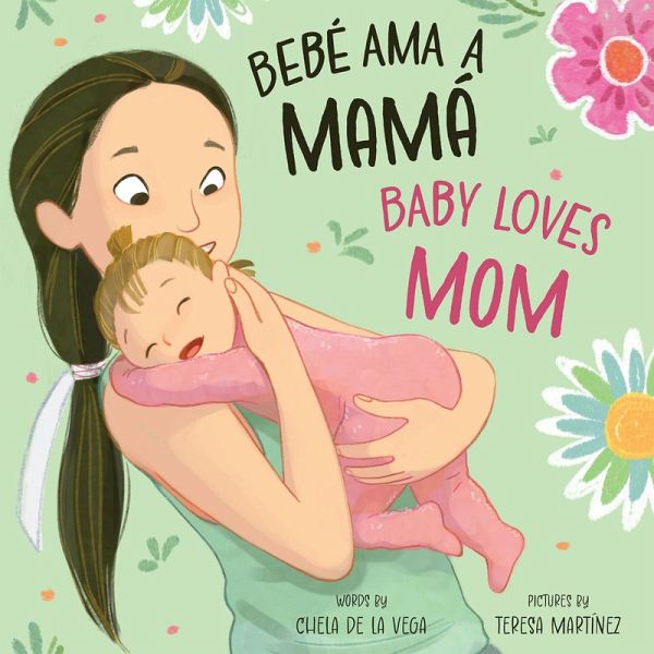 BebéLoves Mamá/ Baby Loves Mom (eBook, ePUB) BebéLoves Mamá/ Baby Loves Mom (eBook, ePUB)