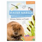 Activity Heft: Wasser Marsch - Heimische Gewässer entdecken Activity Heft: Wasser Marsch - Heimische Gewässer entdecken