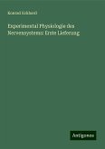 Experimental Physiologie des Nervensystems: Erste Lieferung Experimental Physiologie des Nervensystems: Erste Lieferung