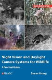 Night Vision and Daylight Camera Systems for Wildlife Night Vision and Daylight Camera Systems for Wildlife