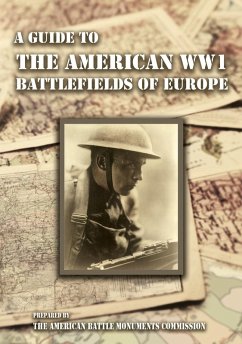 A GUIDE TO THE WW1 BATTLEFIELDS OF EUROPE Prepared by the American Battle Monuments Commission - Eisenhower, Major Dwight