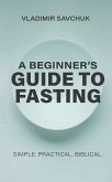 A Beginner's Guide to Fasting A Beginner's Guide to Fasting
