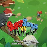 Super Sonya vs. the Woodpecker Super Sonya vs. the Woodpecker