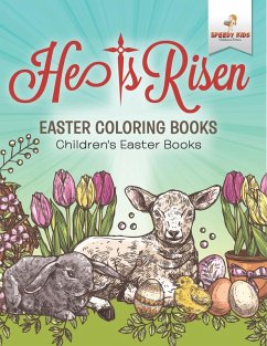 He Is Risen! Easter Coloring Book Children's Easter Books He Is Risen! Easter Coloring Book Children's Easter Books