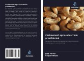 Cashewnoot agro-industriële proeffabriek Cashewnoot agro-industriële proeffabriek