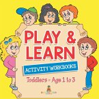 Play & Learn Activity Workbooks   Toddlers - Age 1 to 3