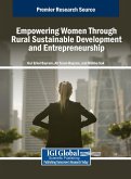 Empowering Women Through Rural Sustainable Development and Entrepreneurship Empowering Women Through Rural Sustainable Development and Entrepreneurship