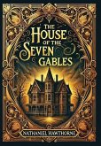 The House of the Seven Gables (Collector's Edition) (Laminated Hardback with Jacket) The House of the Seven Gables (Collector's Edition) (Laminated Hardback with Jacket)