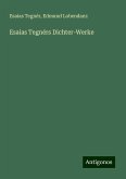 Esaias Tegnérs Dichter-Werke Esaias Tegnérs Dichter-Werke