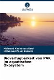Bioverfügbarkeit von PAK im aquatischen Ökosystem Bioverfügbarkeit von PAK im aquatischen Ökosystem