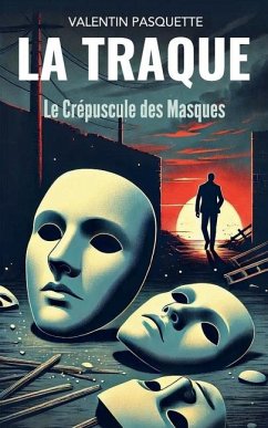 Le Crépuscule des Masques - Pasquette, Valentin